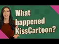 What happened KissCartoon