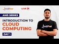 AWS Series Day 1 Introduction To Cloud Computing Cloud Computing Tutorial Intellipaat