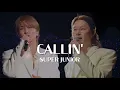 Download Lagu 【中字】Super Junior - Callin’