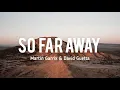 Lagu Martin Garrix \u0026 David Guetta - So Far Away (lyrics)
