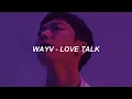 Download Lagu WayV 威神V - 秘语 Love Talk (Chinese Ver.) Easy Lyrics