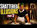 Shattered Illusions Episode 2