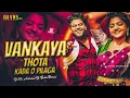Download Lagu Vankaya ThotaKada O Pilago Full Song // Song Dj Remix By DJ Vns Adilabad x Bablu Nirmal #folkdjremix