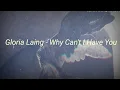Download Lagu Gloria Laing - Why Can't I Have You | Lyrics