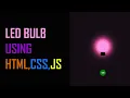 HTML CSS JS I Created A Light Bulb