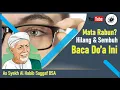 Lagu 🔴Amalkan Doa Ini Supaya Sembuh Dari Mata Rabun || Al Habib Saggaf BSA