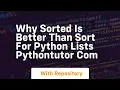 why sorted is better than sort for python lists pythontutor com