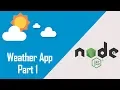 Node JS Tutorial for Beginners - Weather App