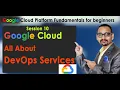 10 All about GCP devops services - Cloud Build gcp Container Registry Cloud Source Repository