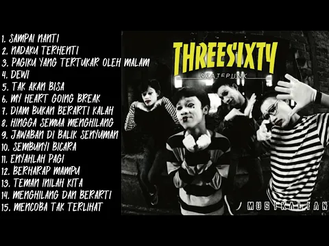 Download MP3 Terbaru !! Full Album Threesixty 2022 | MUSIKALIAN