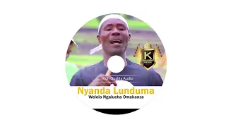 nyanda lunduma welelo ngalucha omakanza audio