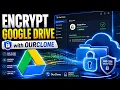How to Create an Encrypted Folder in Google Drive Client-Side Encryption with OurClone