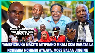 ASUBUHI HII YAMEFICHUKA MAZITO MTIFUANO MKALI CCM SAKATA LA NCHEMBA NCHIMBI ATAJWA, MO29 BALAA TUPU