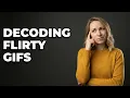 Do Frequent Flirty GIFs Mean Romantic Interest