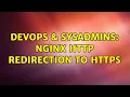 DevOps SysAdmins nginx http redirection to https 2 Solutions