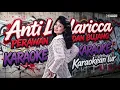 PERAWAN DAN BUJANG - ANTI LARICCA (KARAOKE DANGDUT) 