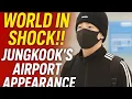 Download Lagu The world is shocked!! Jungkook's new airport appearance has everyone talking!