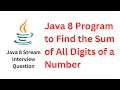 Java 8 Program to Find the Sum of All Digits of a Number Java 8 Stream API RameshFadatare