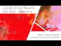 Lagu Tuccillo \u0026 Kiko Navarro feat  Amor - Lovery 2015 (Pablo Fierro Remix)