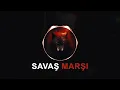 Savaş Marşı | The War Anthem | V2 | Remix