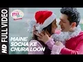 Lagu Arijit Singh: Maine Socha Ke Chura Loon | PHIR SE | Shreya G Jeet Gannguli | T-Series