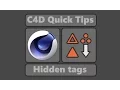 Hidden tags Cinema 4D Quick tips
