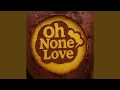 Download Lagu Oh None Love