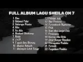 Download Lagu FULL ALBUM SHEILA ON 7 || TOP LAGU TERBAIK SHEILA ON 7
