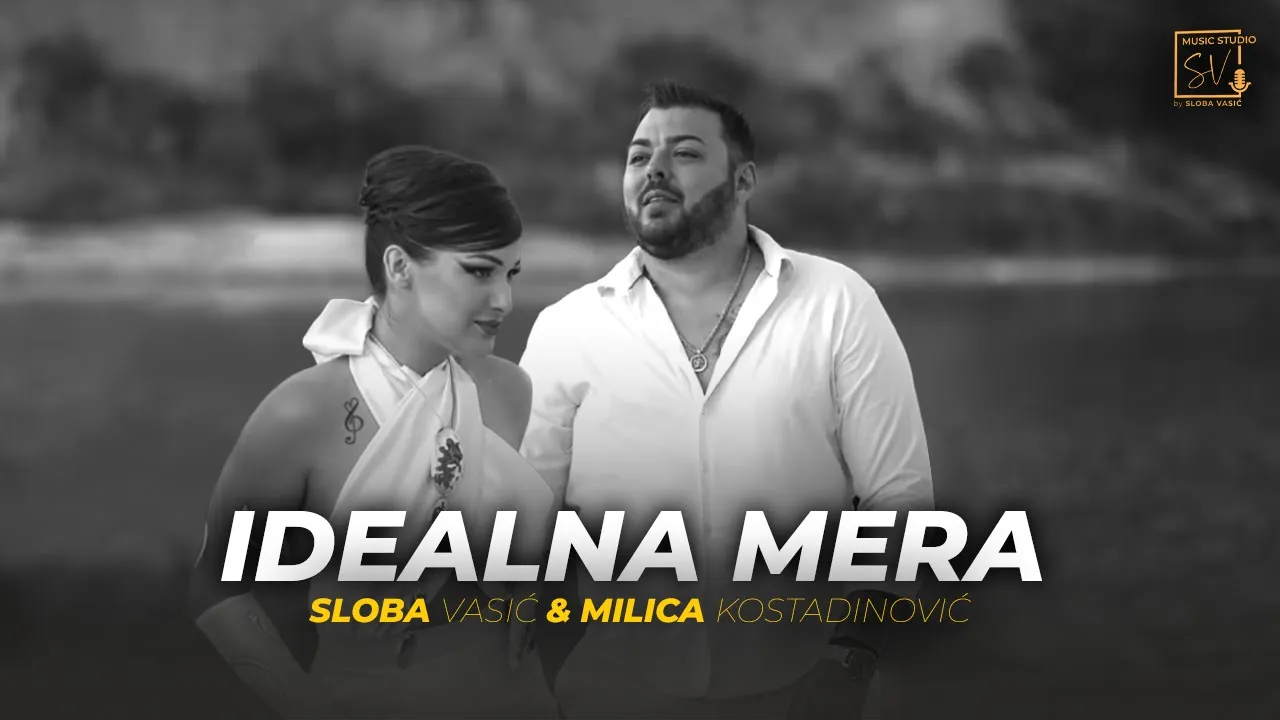SLOBA VASIC & MILICA KOSTADINOVIC - IDEALNA MERA (OFFICIAL VIDEO 2025)