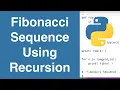 Fibonacci Sequence Using Recursion Python Example