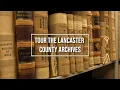Tour Lancaster County s archives