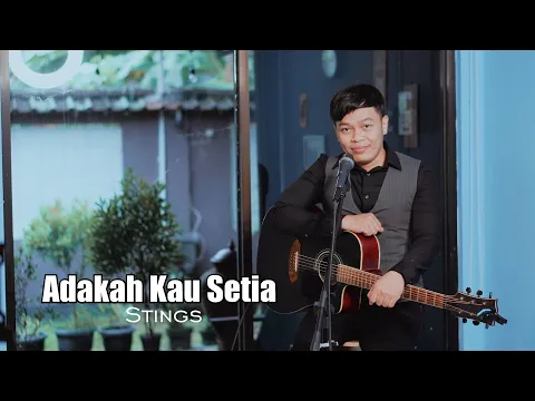 Download MP3 ADAKAH KAU SETIA - STINGS | COVER BY SIHO LIVE ACOUSTIC