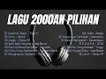 Download Lagu 𝐋𝐀𝐆𝐔 𝟐𝟎𝟎𝟎𝐀𝐍 𝐏𝐈𝐋𝐈𝐇𝐀𝐍