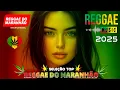 Download Lagu MÚSICA REGGAE 2025 ♫ REGGAE REMIX 2025 ♫ MELHOR DO REGGAE INTERNACIONAL ♫ REGGAE DO MARANHÃO 2025