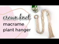 Macrame Plant Hanger with Crown Knot Easy Tutorial