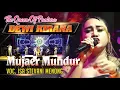 Download Lagu Mujaer Mundur Voc. Isa Stevani Menong || Dewi Kirana Group || 17 - 09 - 2021