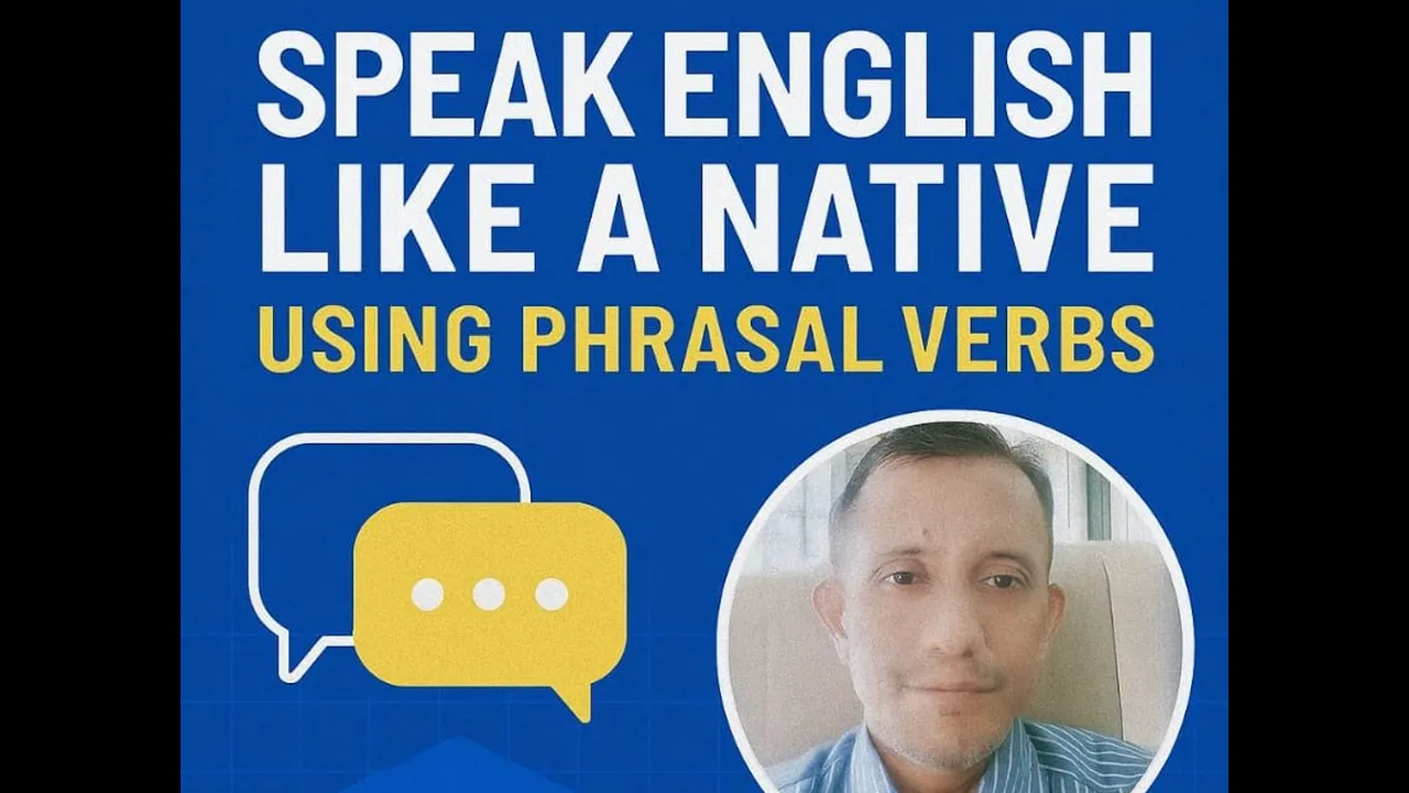 Speak English Like a Native Using Phrasal Verbs