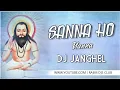 Download Lagu #FeelTheVaibration Sanna  Ho Nanna (18 Dec. Special) Dj Janghel