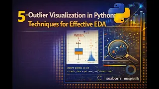 5 Outlier Visualization in Python Techniques for Effective EDA