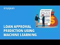 Loan Approval Prediction using Machine Learning Machine Learning Projects 2026 Simplilearn