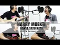 Download Lagu HARRY MOEKTI - HANYA SATU KATA COVER IKHSAN SETYA