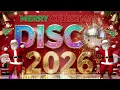 Lagu Best Christmas Medley Nonstop Disco Remix 🎄 Nonstop Christmas Songs Medley 2026 🌳 Nonstop Disco 2026
