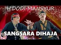Lagu SANGSARA DIHAJA - H DODI MANSYUR VERSI TANJIDOR