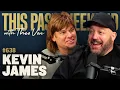 Kevin James This Past Weekend w Theo Von