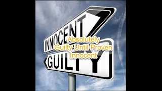Innocent Until Proven Guilty