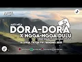 Lagu DJ DORA DORA X NGGA NGGA DULU DJ VIRAL TIKTOK FYP TRENDING 2025