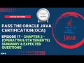 Java Certification-OCA Operator Statements - Summary Expected Questions