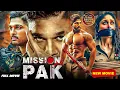 Download Lagu MISSION PAK 2025 | Full Hindi Dubbed Movie | Allu Arjun \u0026 Kareena | New Release South Movies Download Lagu MISSION PAK 2025 | Full Hindi Dubbed Movie | Allu Arjun \u0026 Kareena | New Release South Movies