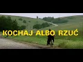 Download Lagu Kochaj albo rzuć-1977-(1976)-film  fabularny-Reż-Sylwester Chęciński