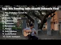 Lagu Hits Trending Indie Pop Akustik Cover Indonesia Viral